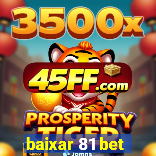 baixar 81 bet